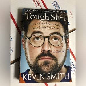 Tough Sh*t: Life Advice from a Fat, Lazy Slob Who Did Good Kevin Smith book